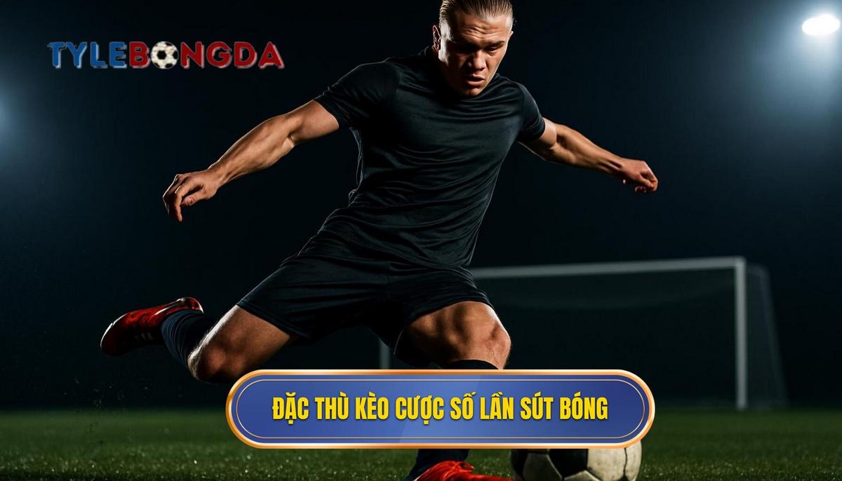 Bản Chất Đặc Thù Của Kèo Cược Tổng Số Lần Sút Bóng Trúng Cột Dọc
