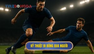 Kỹ thuật đi bóng qua người