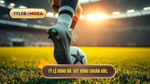 Kỹ thuật sút bóng bằng lòng bàn chân phải từ cơ bản đến nâng cao
