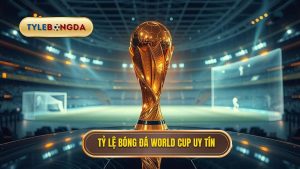 tỷ lệ bóng đá World Cup