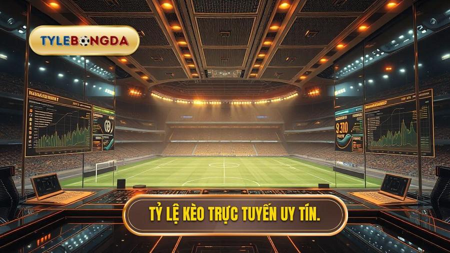 Tỷ Lệ Kèo Trực Tuyến