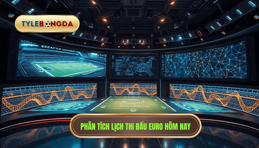 3. Phân tích lịch thi đấu Euro hôm nay